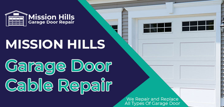 garage door cable repair in Mission Hills