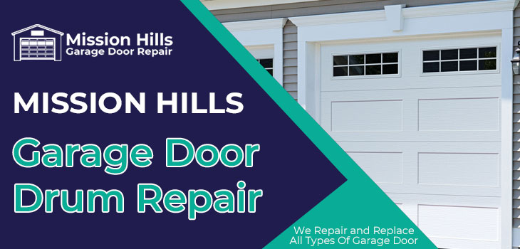 garage door drum repair in Mission Hills