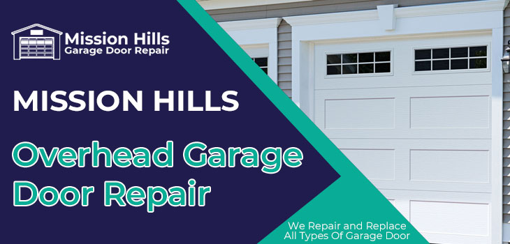 overhead garage door repair in Mission Hills